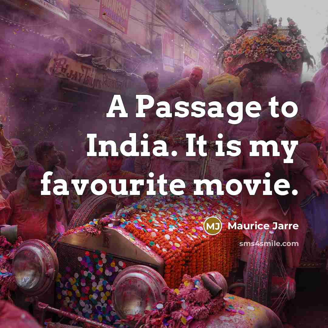 “A Passage to India. It is my favourite movie.…” quote by Maurice Jarre