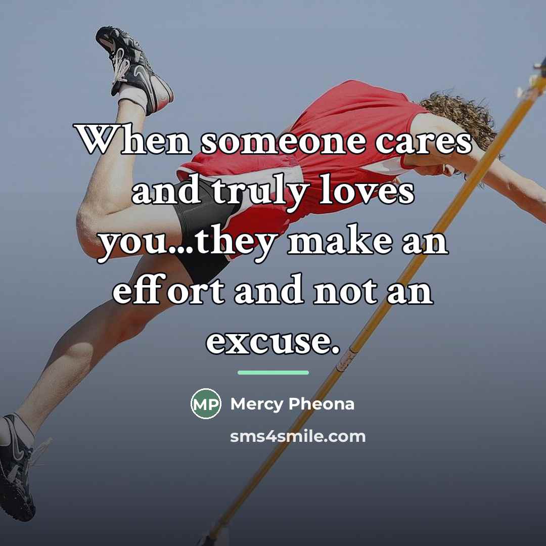 “When someone cares and truly loves you...they make an effort…” quote by Mercy Pheona