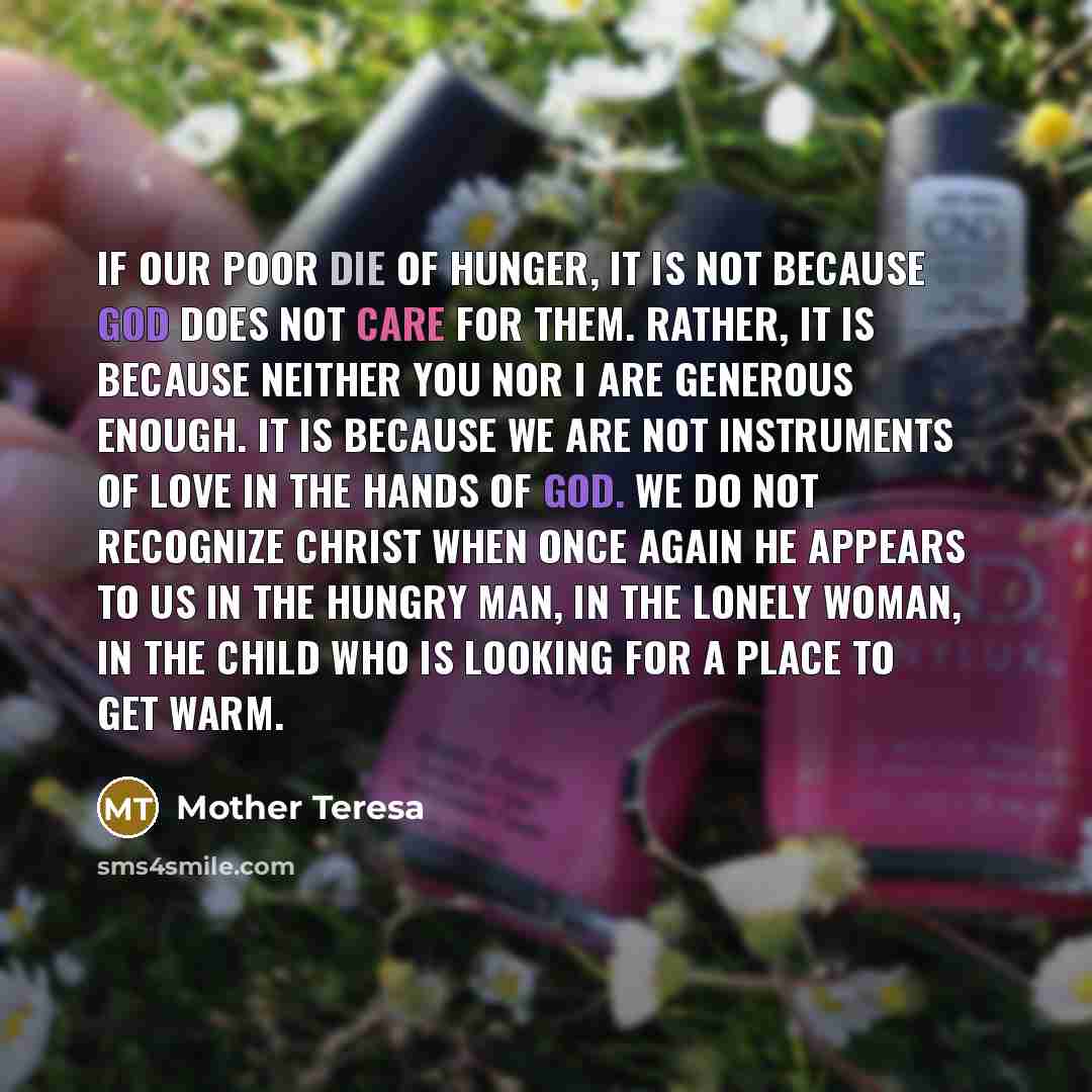 “If our poor die of hunger, it is not because…” quote by Mother Teresa