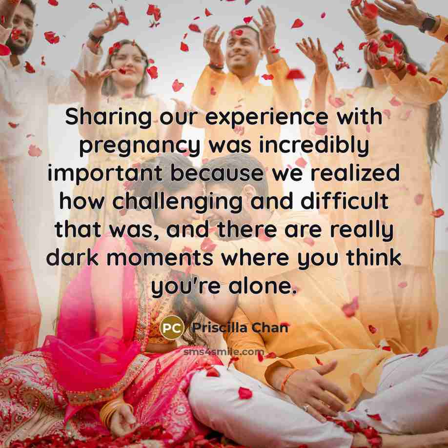“Sharing our experience with pregnancy was incredibly important because we…” quote by Priscilla Chan