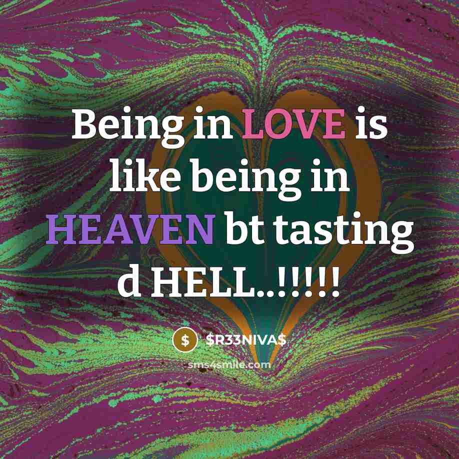 “Being in LOVE is like being in HEAVEN bt tasting…” quote by $R33NIVA$