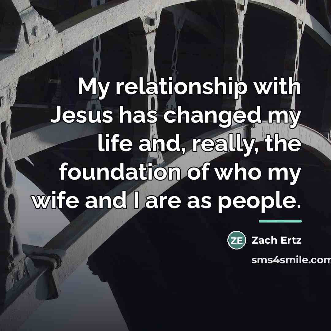 “My relationship with Jesus has changed my life and, really,…” quote by Zach Ertz