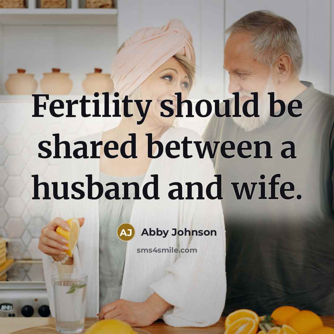 “Fertility should be shared between a husband and wife.” quote by Abby Johnson