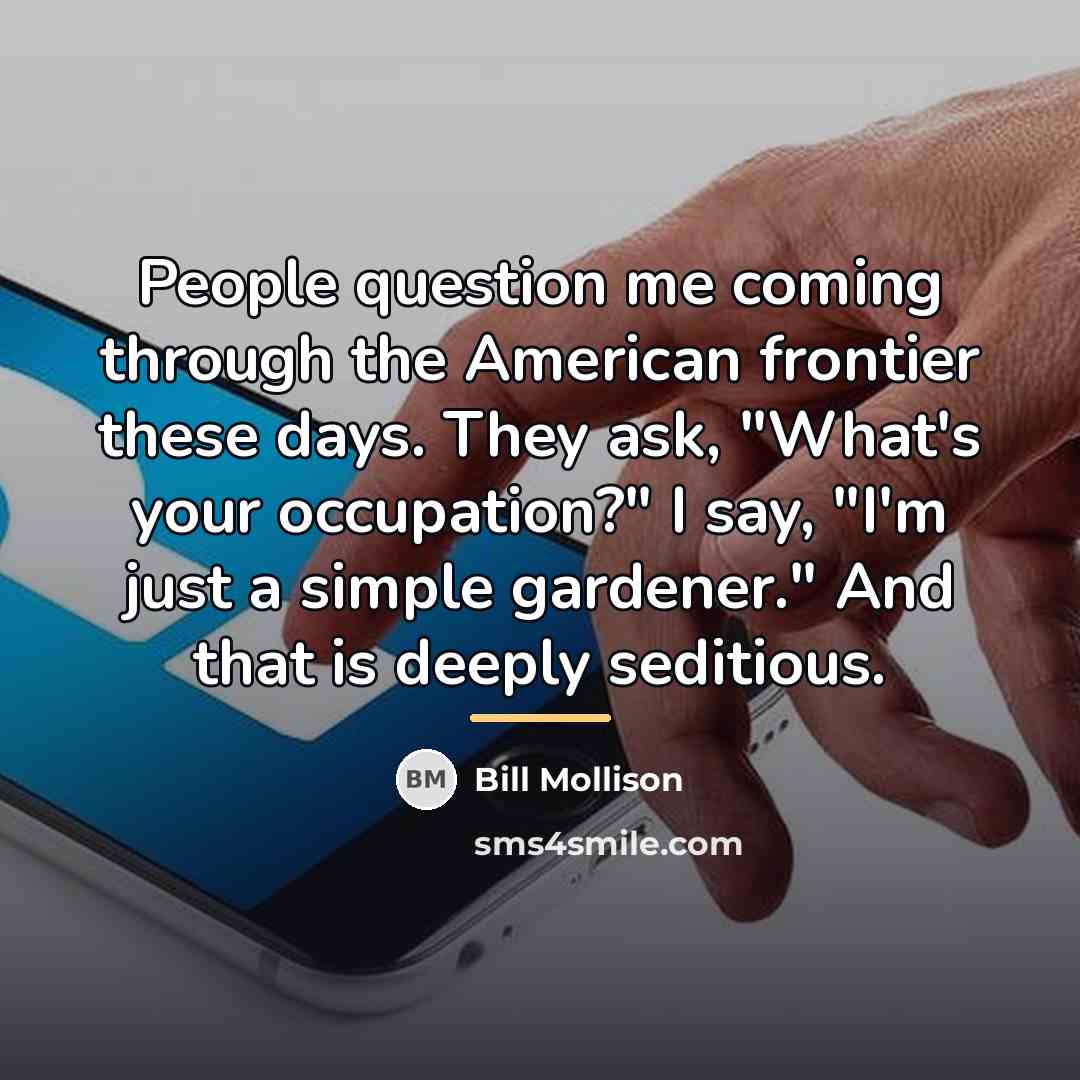 “People question me coming through the American frontier these days.…” quote by Bill Mollison