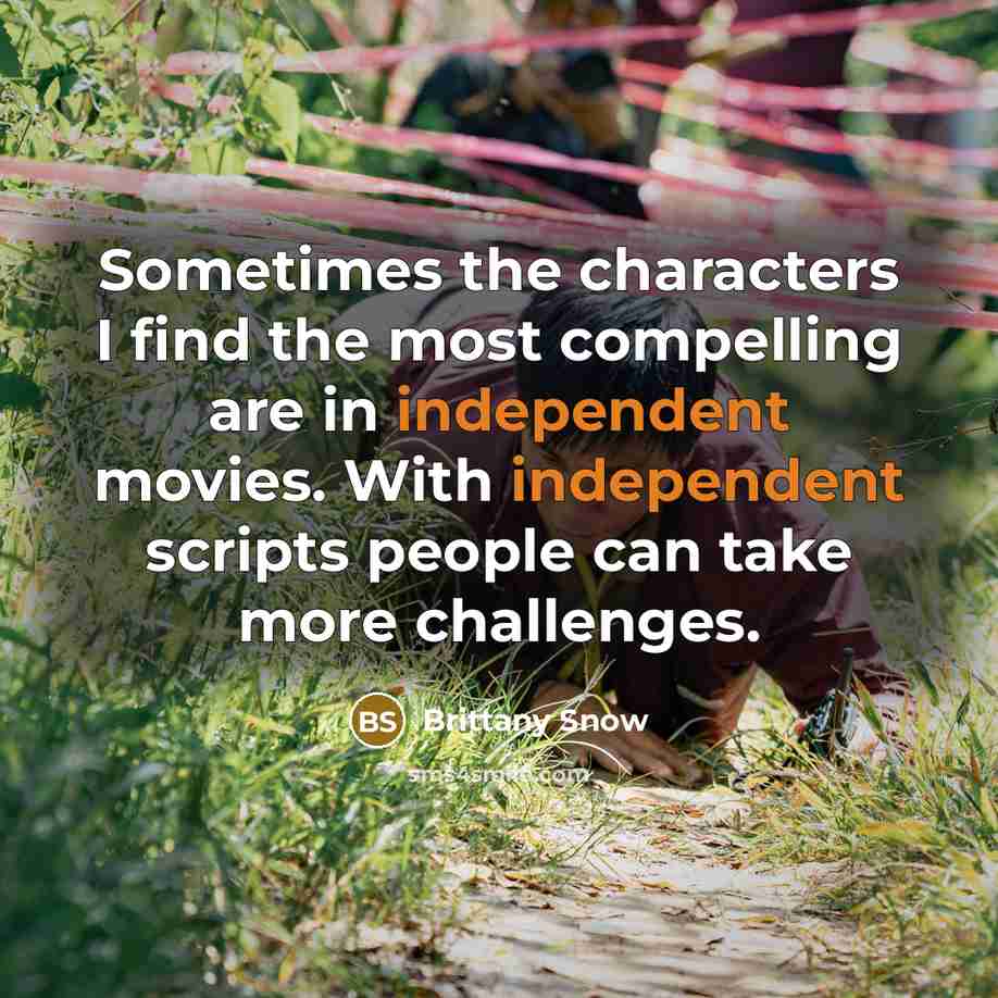 “Sometimes the characters I find the most compelling are in…” quote by Brittany Snow