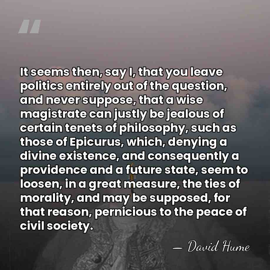 It seems then, say I, that you leave politics entirely out of&hellip; - David Hume