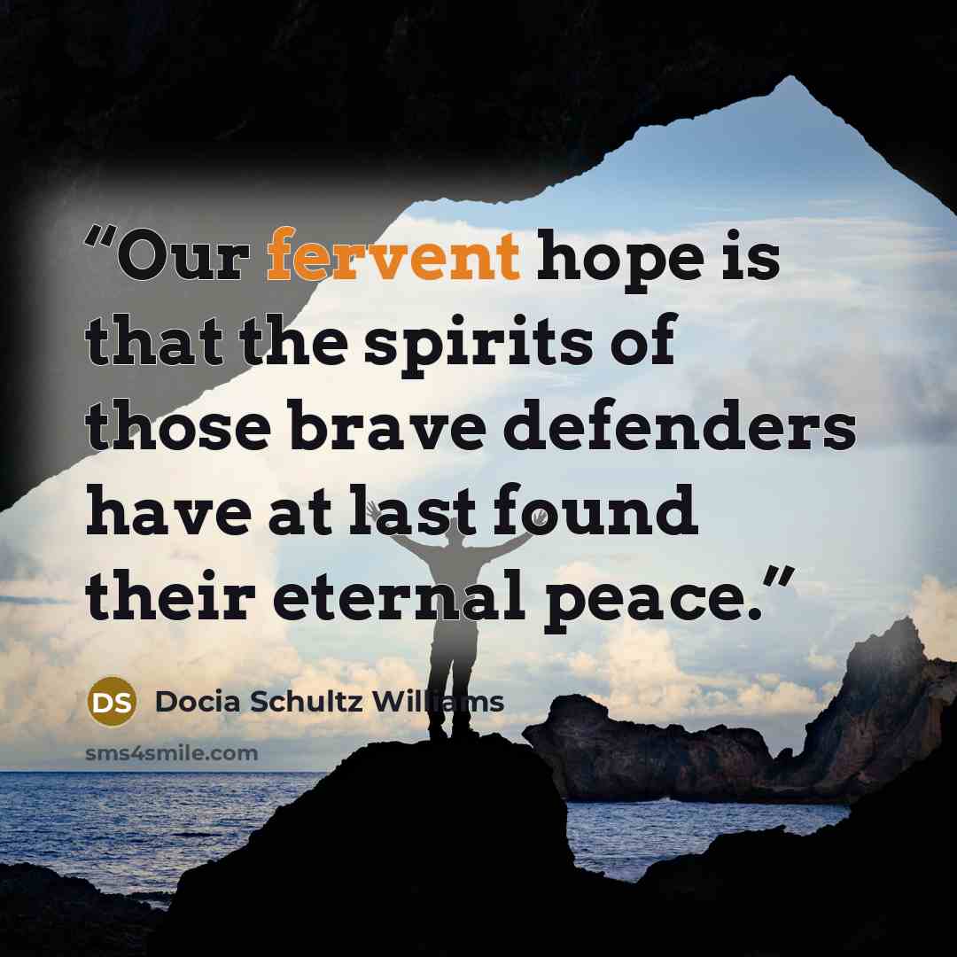 “Our fervent hope is that the spirits of those brave defenders have at last found their eternal peace.” quote by Docia Schultz Williams