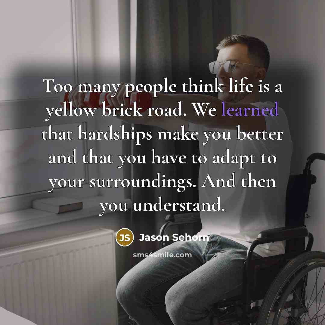 “Too many people think life is a yellow brick road.…” quote by Jason Sehorn