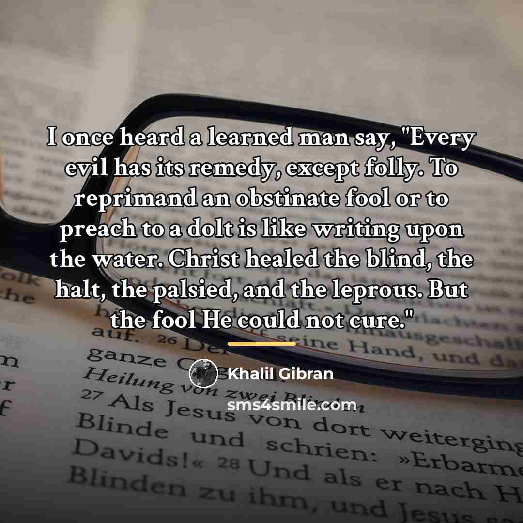 “I once heard a learned man say, "Every evil has…” quote by Khalil Gibran