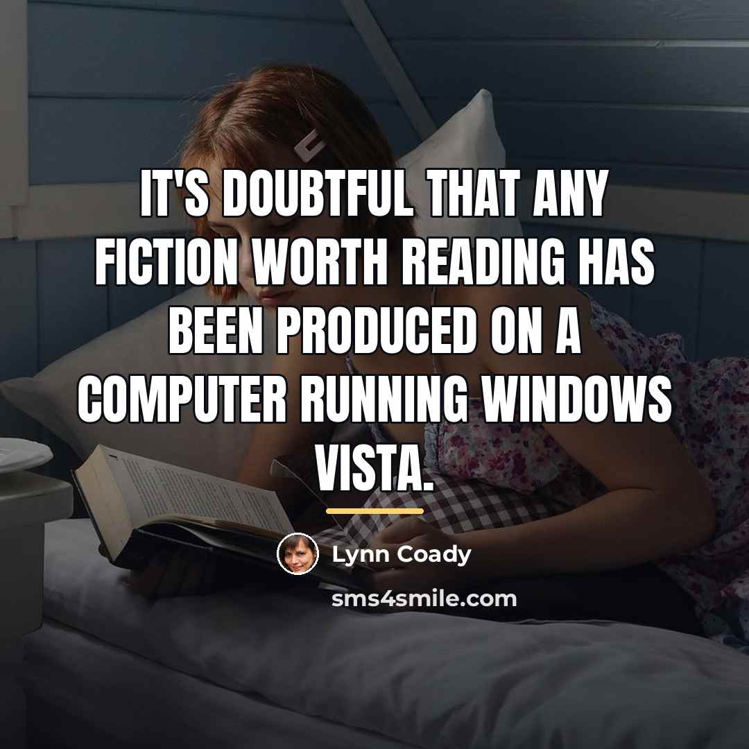 “It's doubtful that any fiction worth reading has been produced…” quote by Lynn Coady