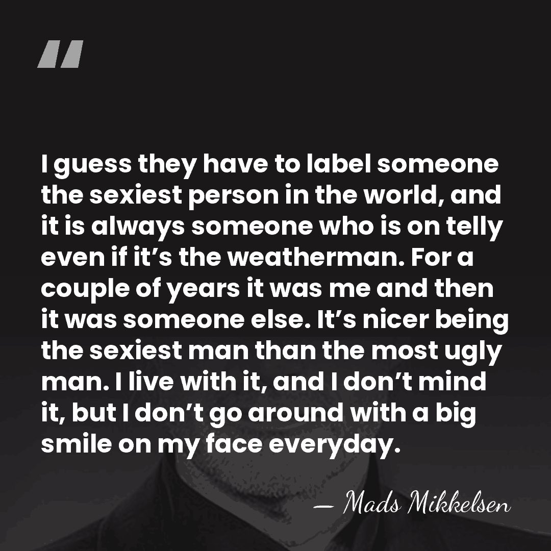 I guess they have to label someone the sexiest person in the&hellip; - Mads Mikkelsen