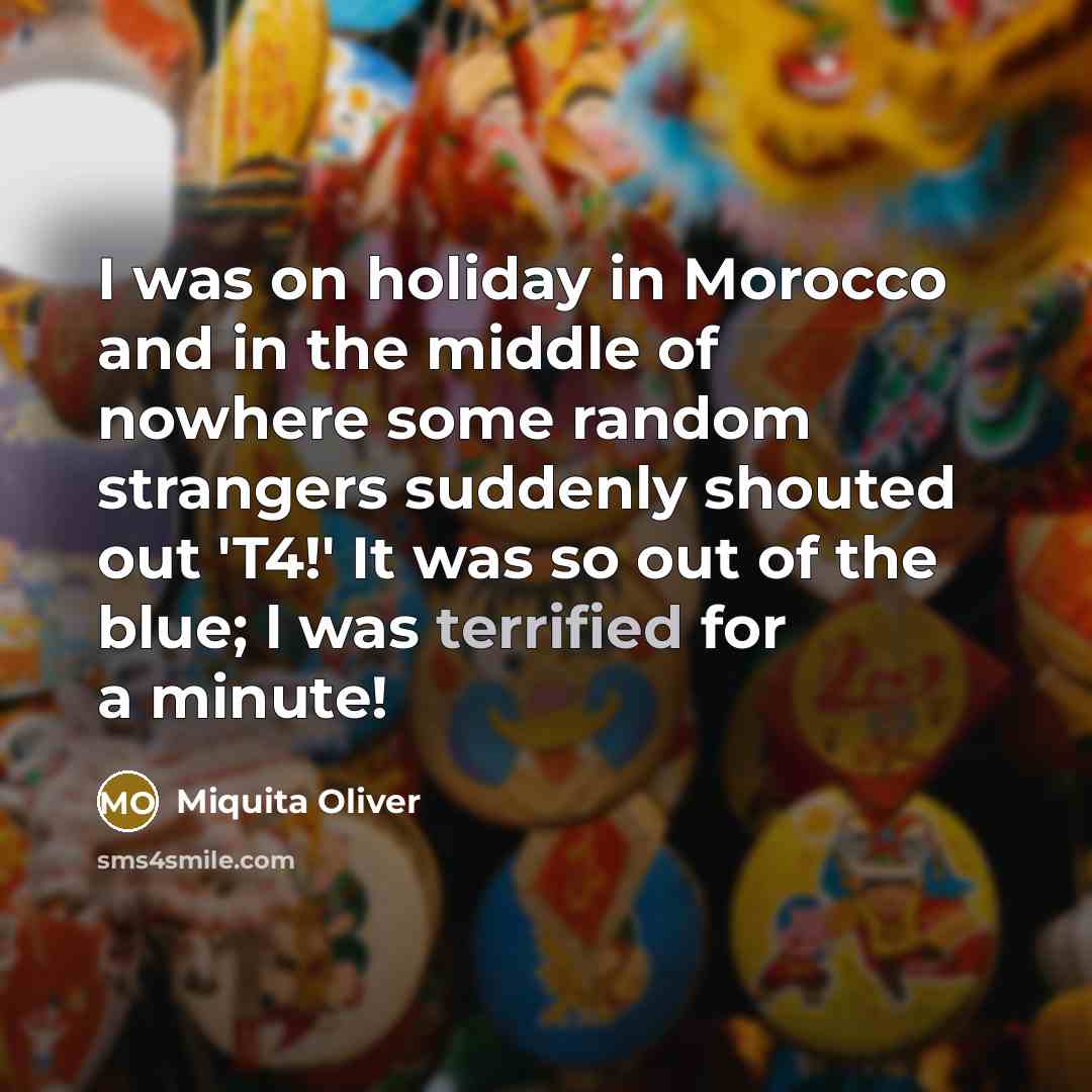 “I was on holiday in Morocco and in the middle…” quote by Miquita Oliver