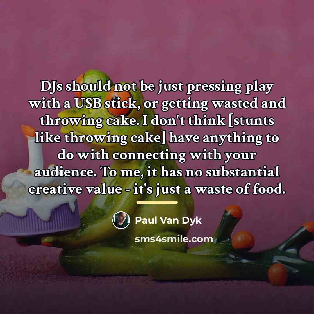“DJs should not be just pressing play with a USB…” quote by Paul van Dyk
