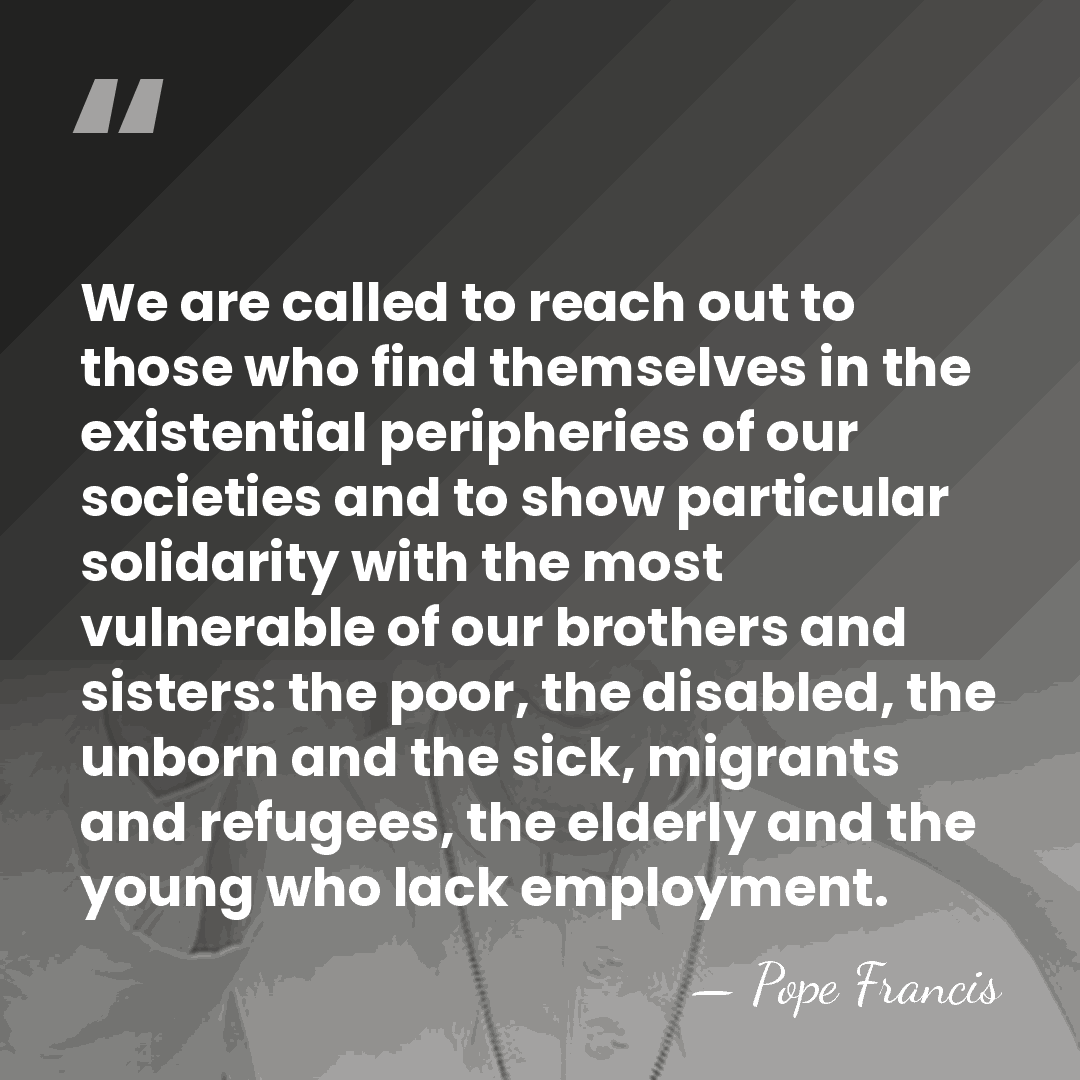 We are called to reach out to those who find themselves in&hellip; - Pope Francis