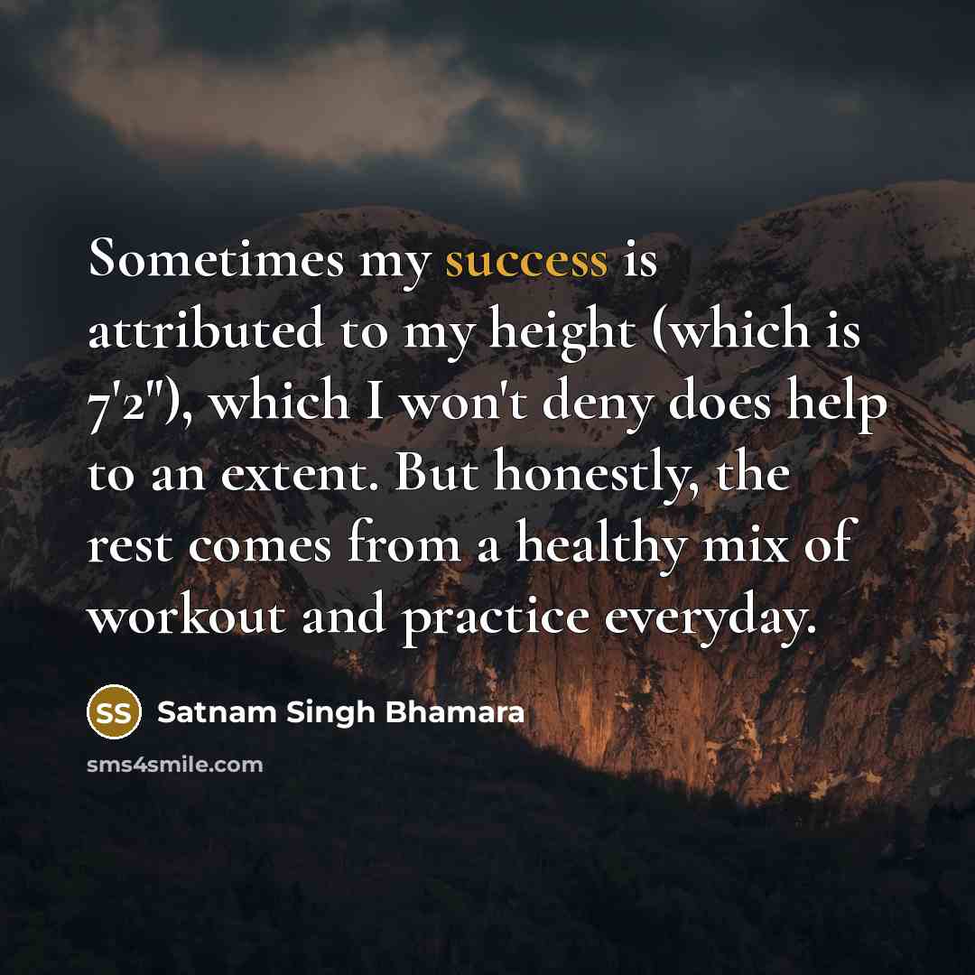 “Sometimes my success is attributed to my height (which is…” quote by Satnam Singh Bhamara
