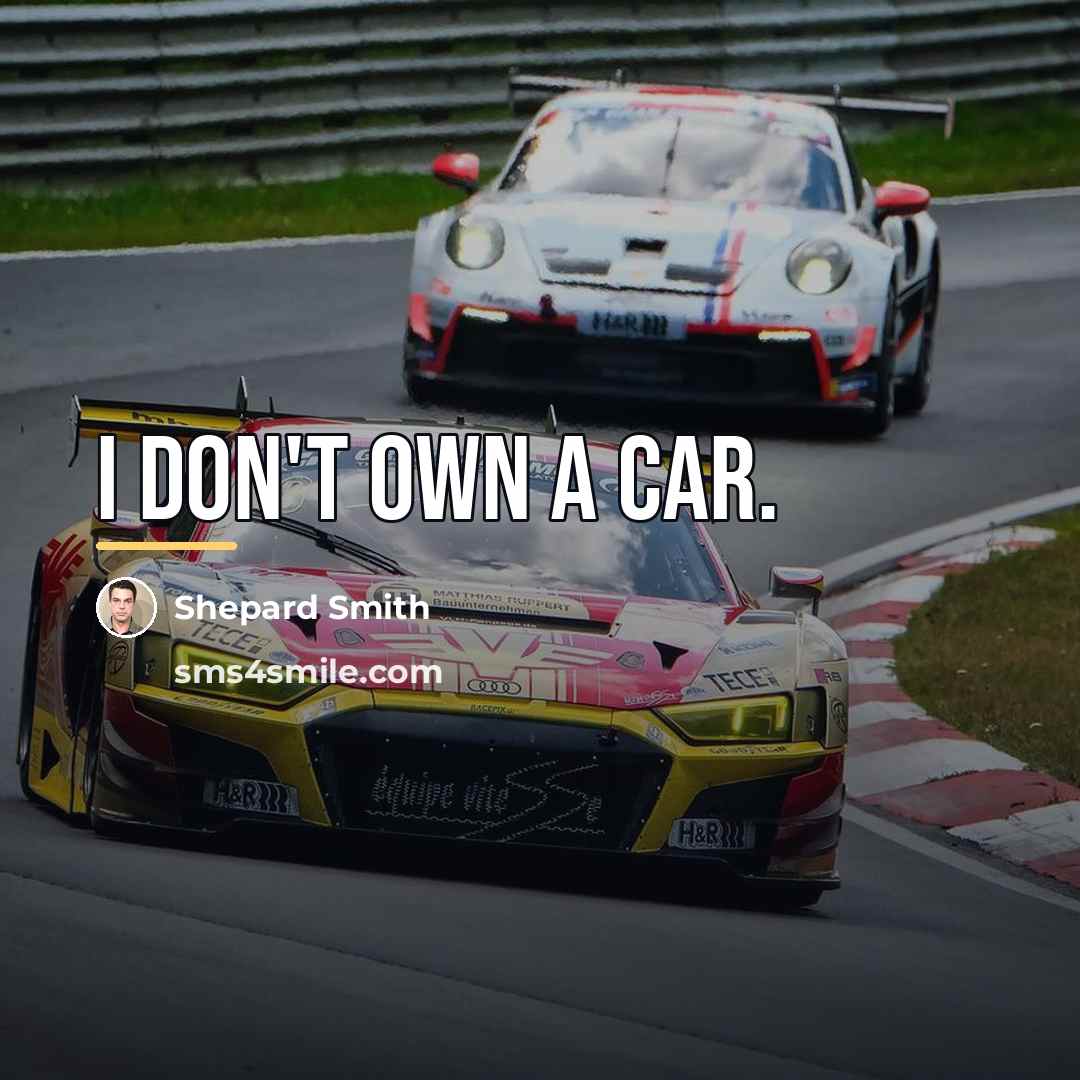 “I don't own a car.…” quote by Shepard Smith