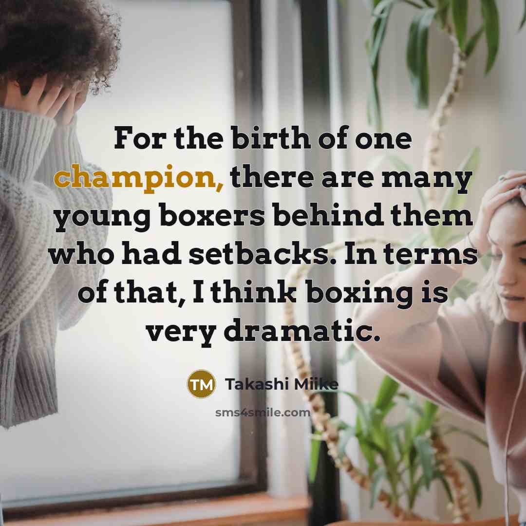 “For the birth of one champion, there are many young…” quote by Takashi Miike