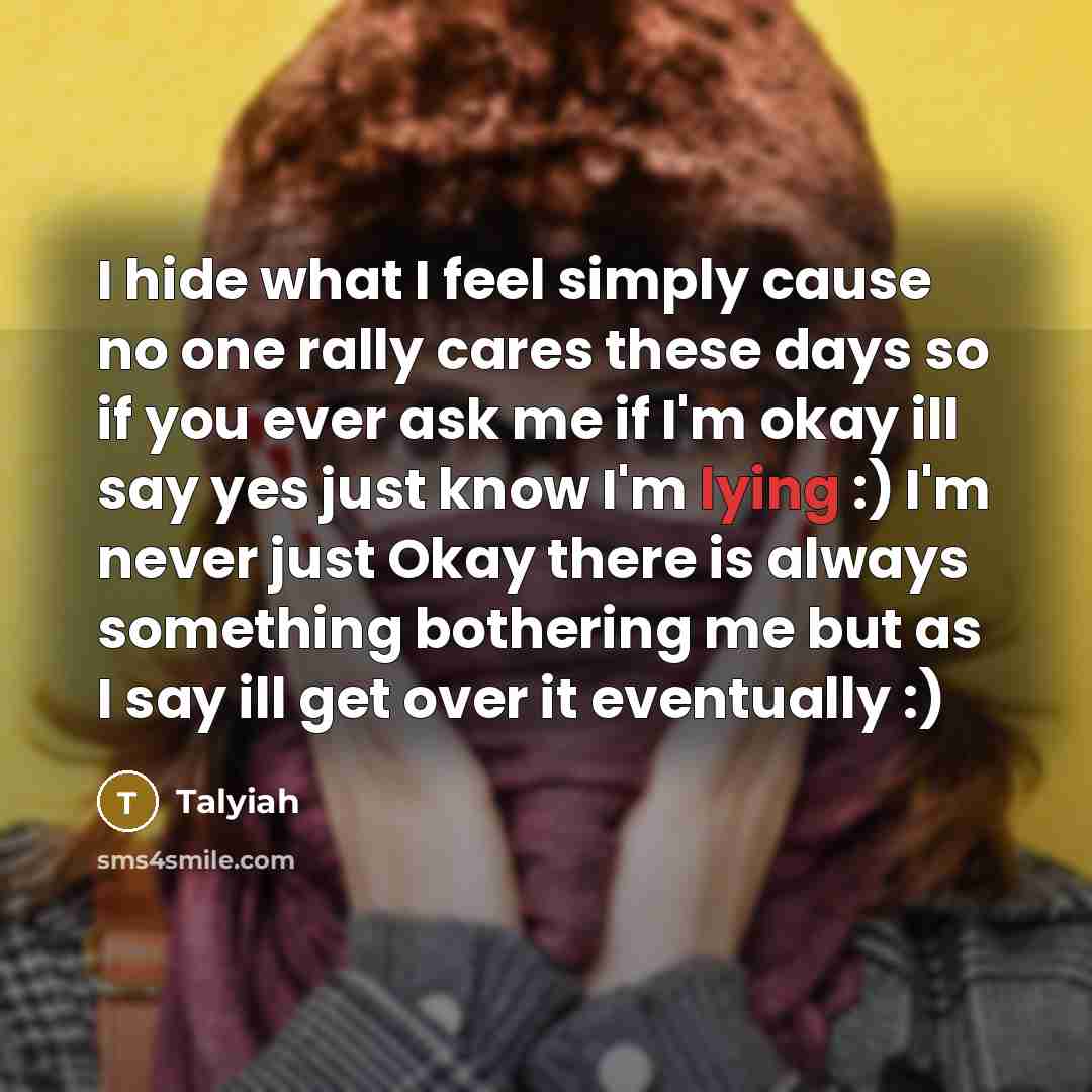 “I hide what I feel simply cause no one rally…” quote by Talyiah