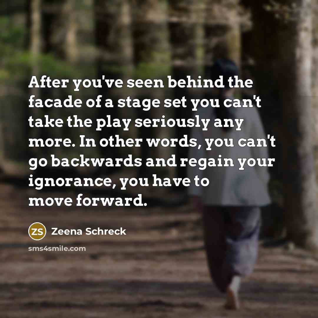“After you've seen behind the facade of a stage set…” quote by Zeena Schreck