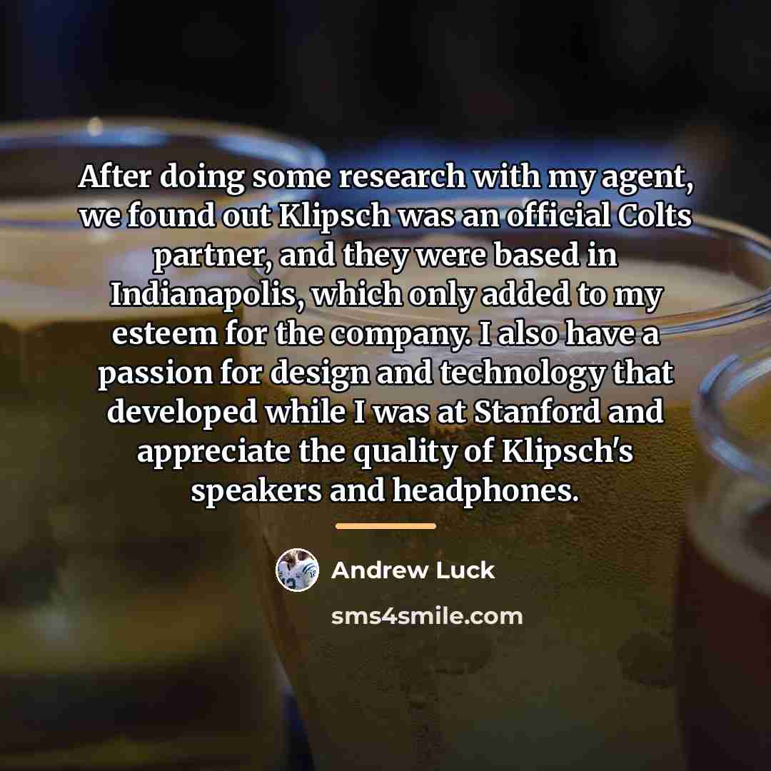 “After doing some research with my agent, we found out…” quote by Andrew Luck