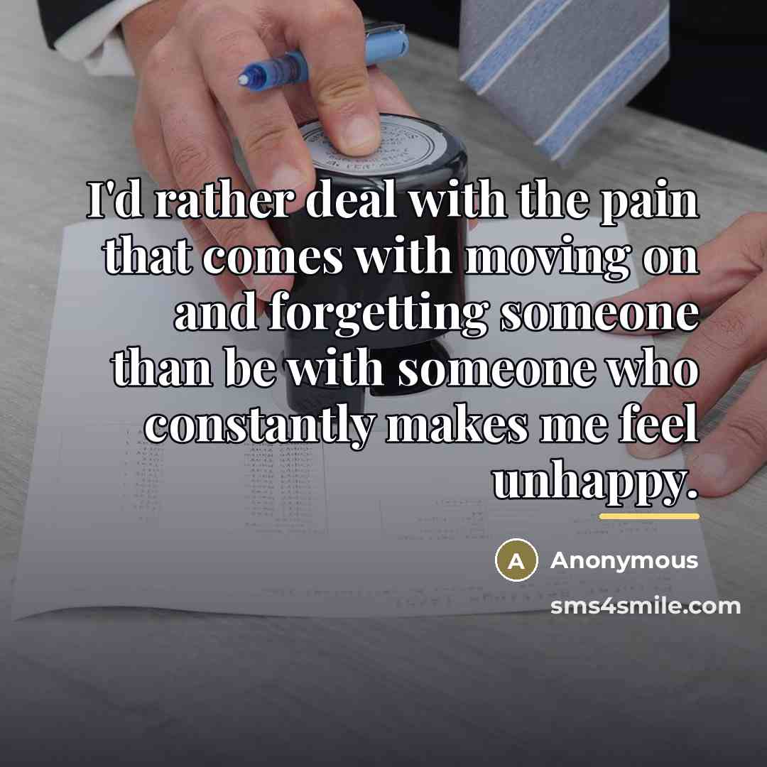 “I'd rather deal with the pain that comes with moving…” quote by Anonymous