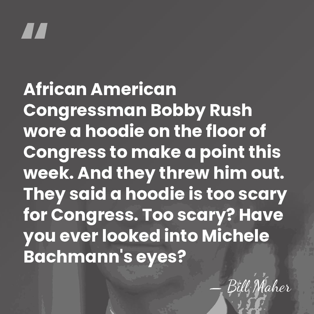 African American Congressman Bobby Rush wore a hoodie on the floor of&hellip; - Bill Maher