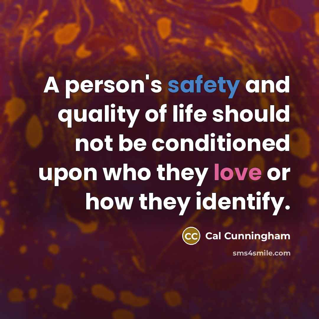 “A person's safety and quality of life should not be…” quote by Cal Cunningham