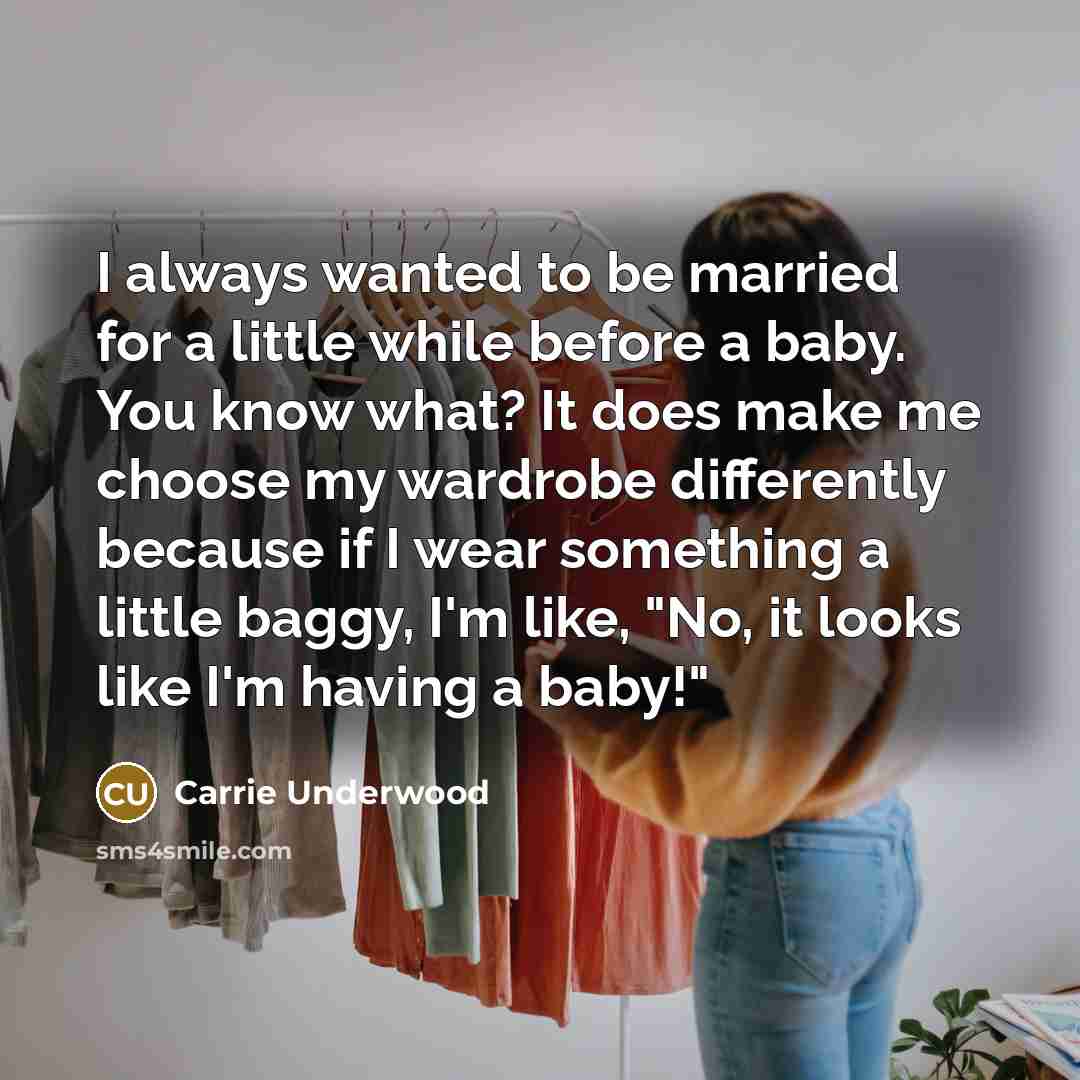 “I always wanted to be married for a little while…” quote by Carrie Underwood