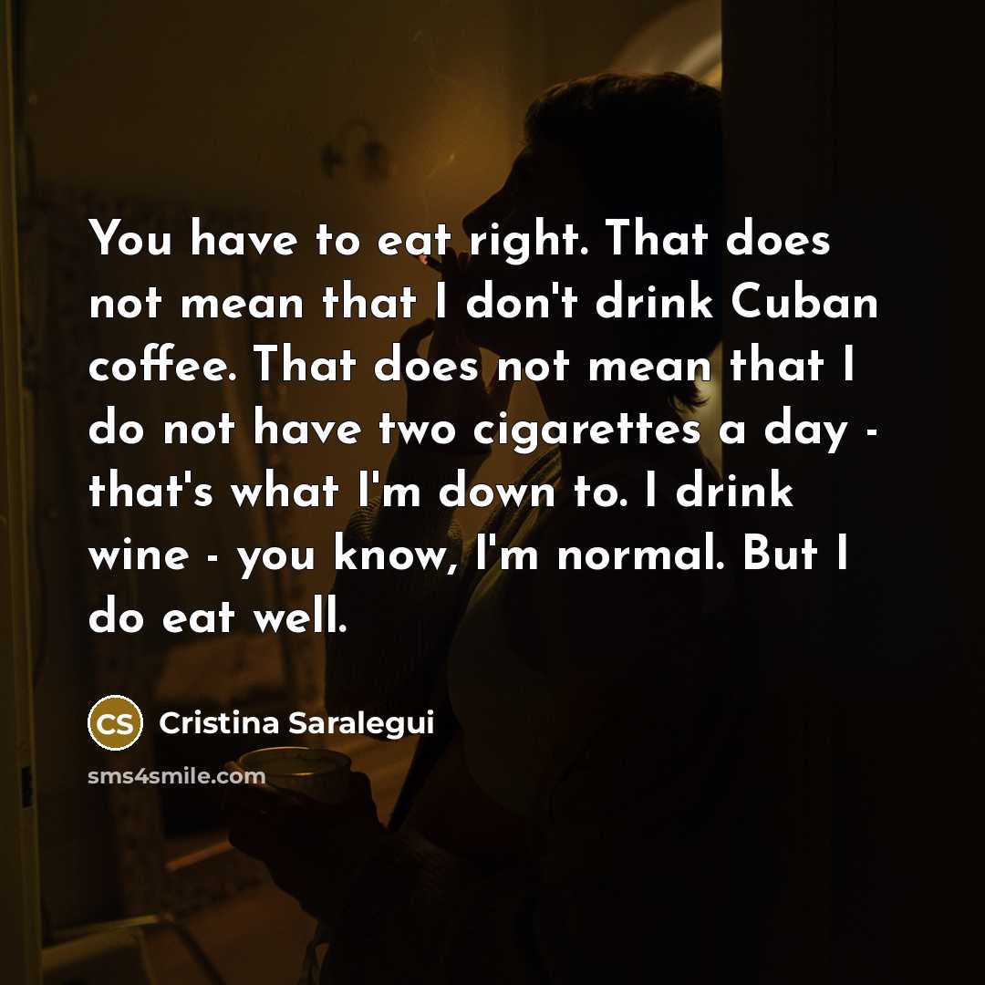 “You have to eat right. That does not mean that…” quote by Cristina Saralegui