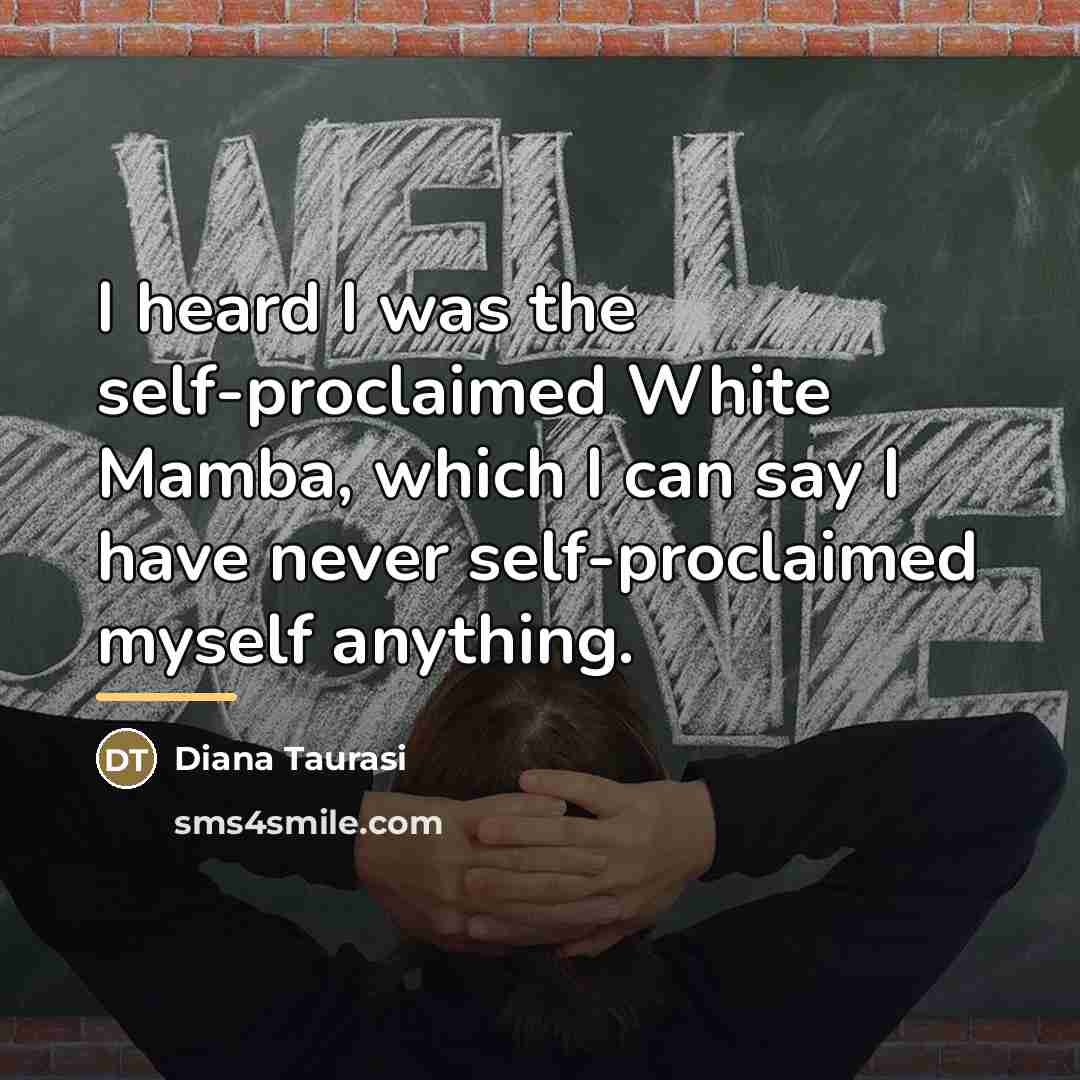 “I heard I was the self-proclaimed White Mamba, which I…” quote by Diana Taurasi