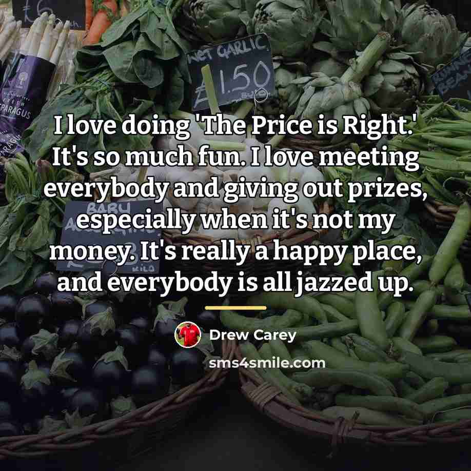 “I love doing 'The Price is Right.' It's so much…” quote by Drew Carey