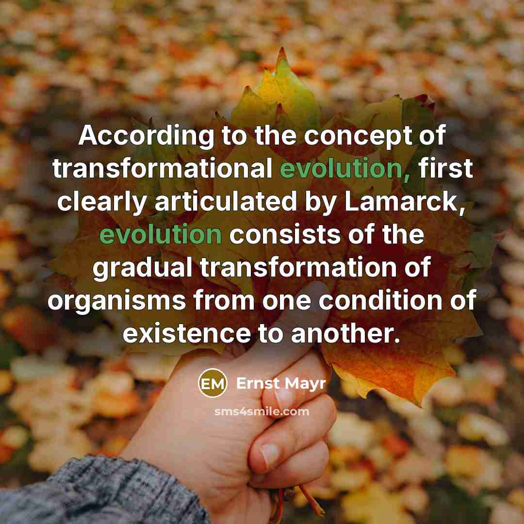 “According to the concept of transformational evolution, first clearly articulated…” quote by Ernst Mayr