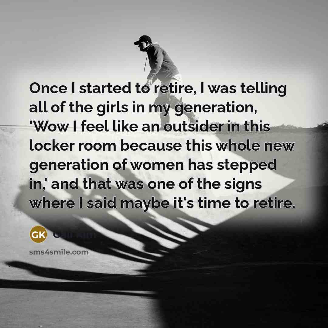 “Once I started to retire, I was telling all of…” quote by Gail Kim