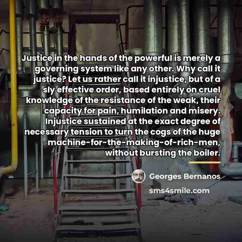“Justice in the hands of the powerful is merely a…” quote by Georges Bernanos