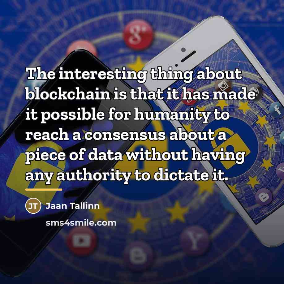 “The interesting thing about blockchain is that it has made…” quote by Jaan Tallinn