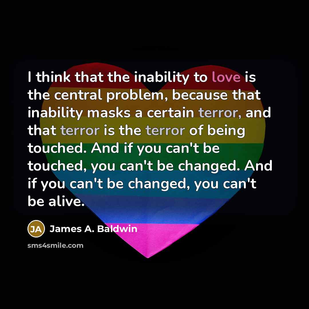 “I think that the inability to love is the central…” quote by James A. Baldwin