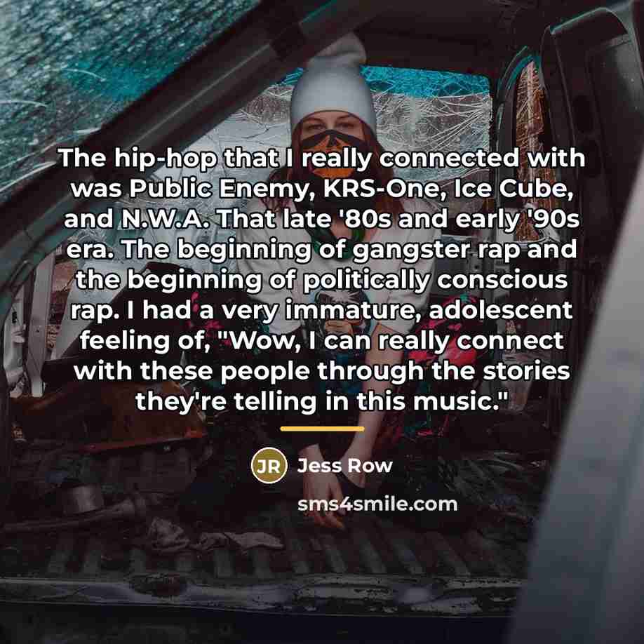“The hip-hop that I really connected with was Public Enemy,…” quote by Jess Row