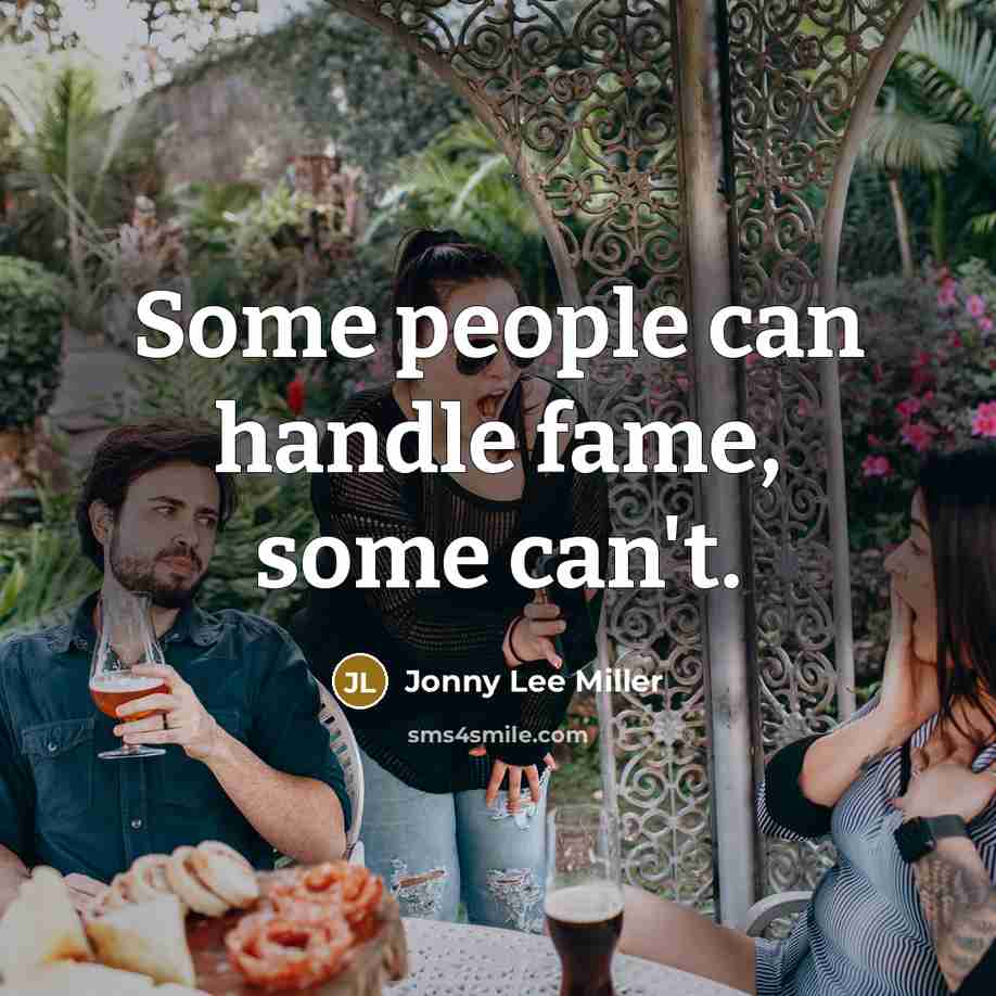 “Some people can handle fame, some can't.…” quote by Jonny Lee Miller