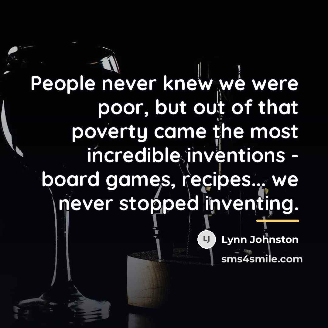 “People never knew we were poor, but out of that…” quote by Lynn Johnston