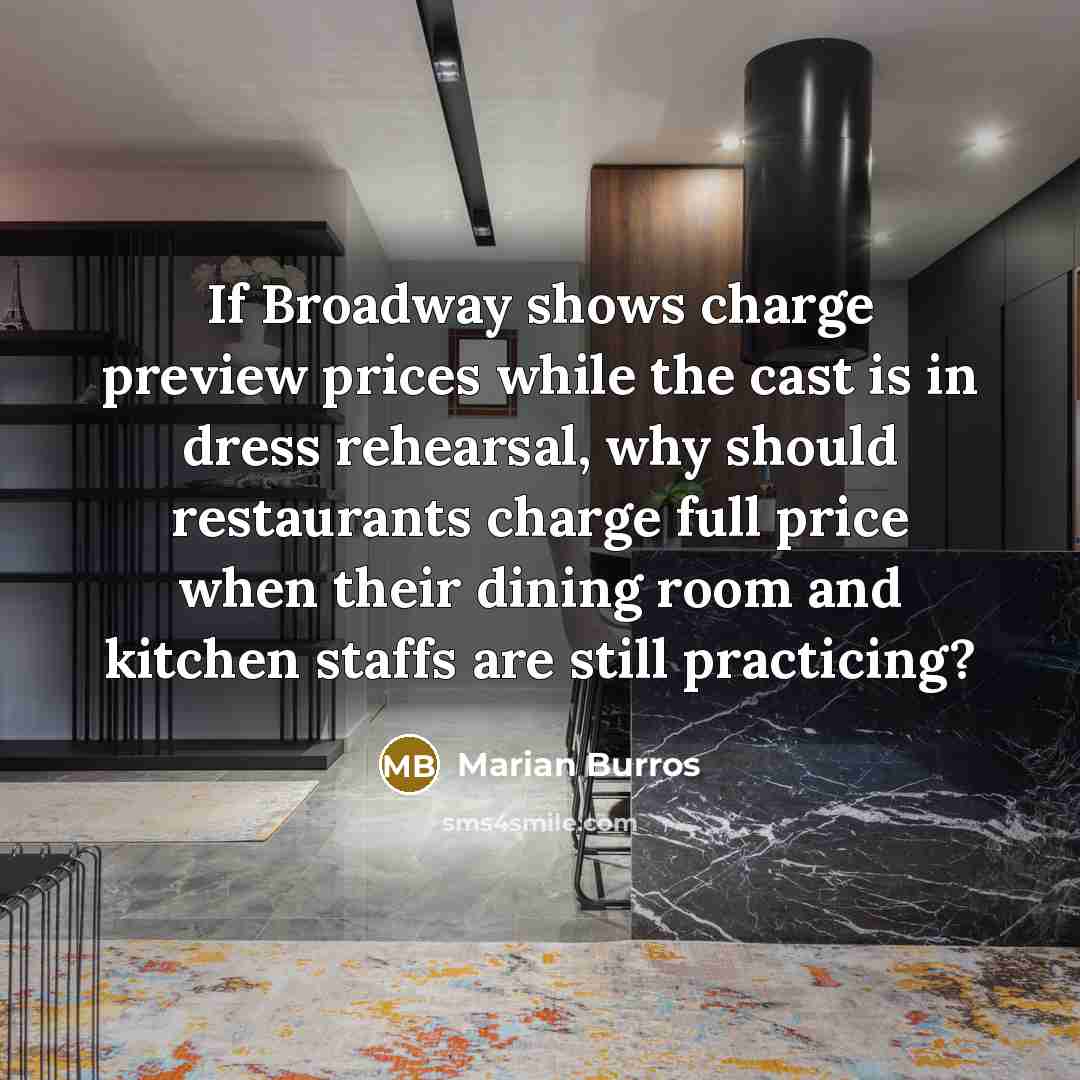 “If Broadway shows charge preview prices while the cast is…” quote by Marian Burros