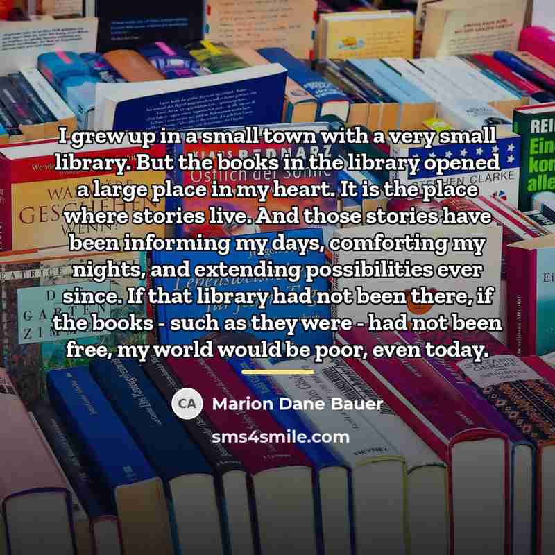 “I grew up in a small town with a very…” quote by Marion Dane Bauer