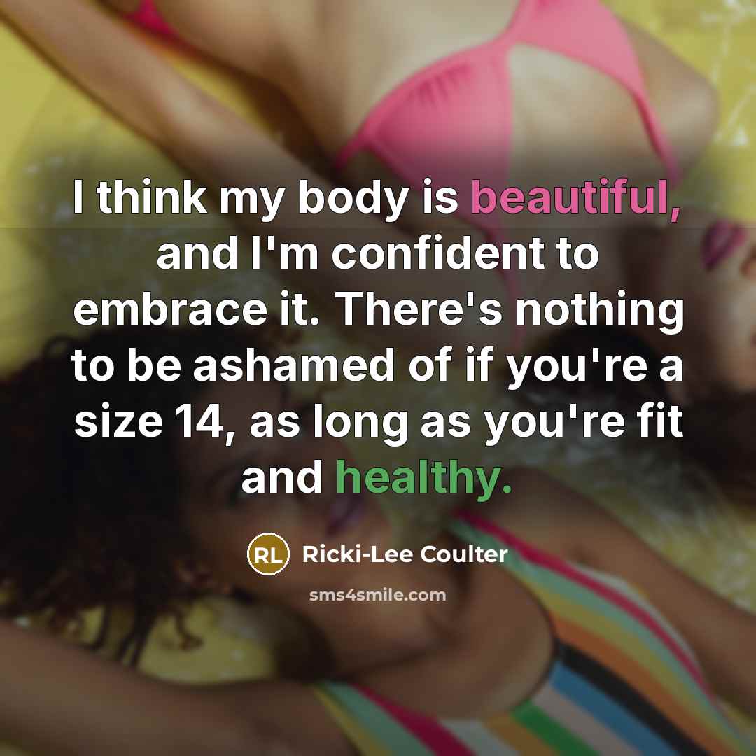 “I think my body is beautiful, and I'm confident to…” quote by Ricki-Lee Coulter