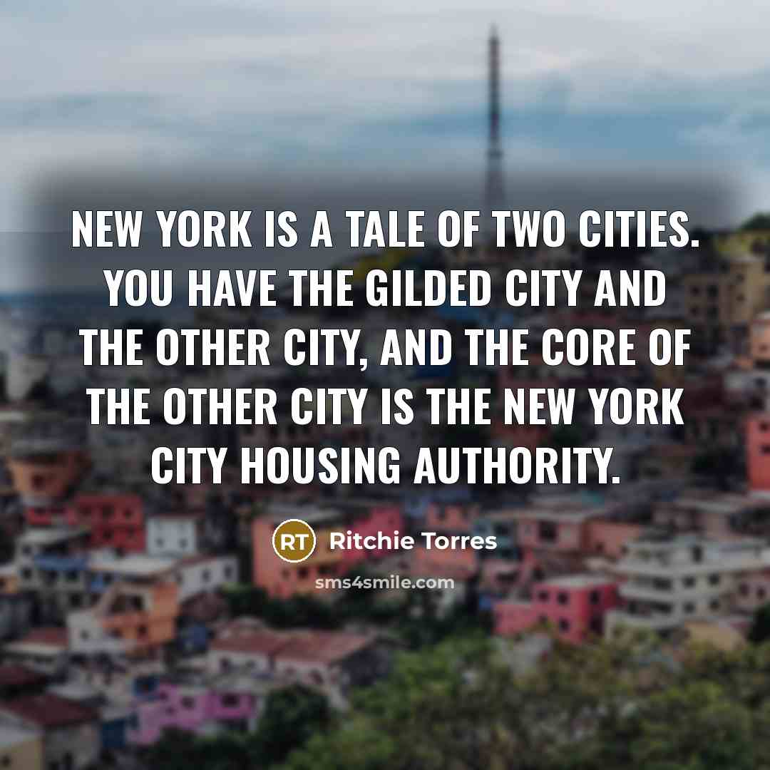 “New York is a tale of two cities. You have…” quote by Ritchie Torres