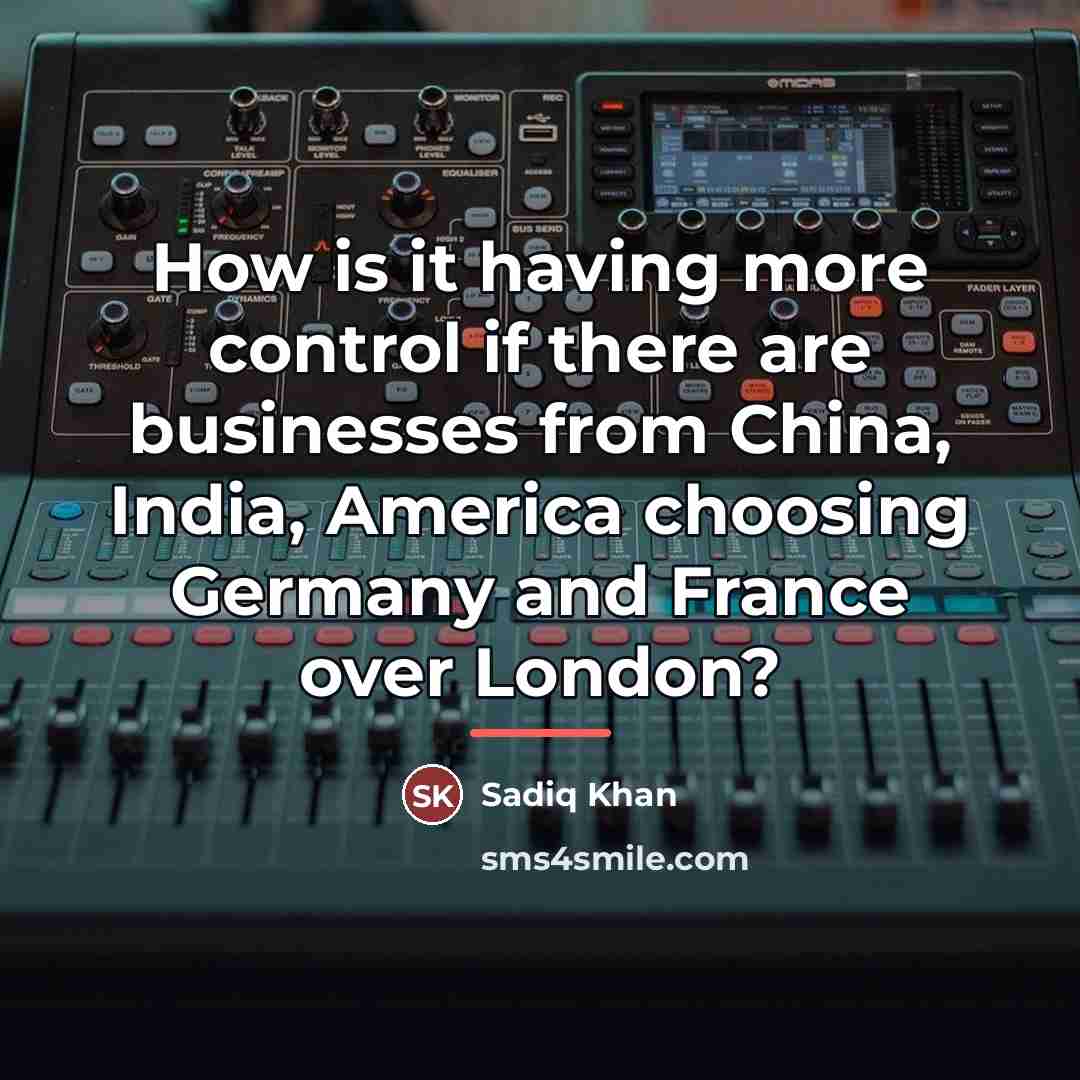 “How is it having more control if there are businesses…” quote by Sadiq Khan
