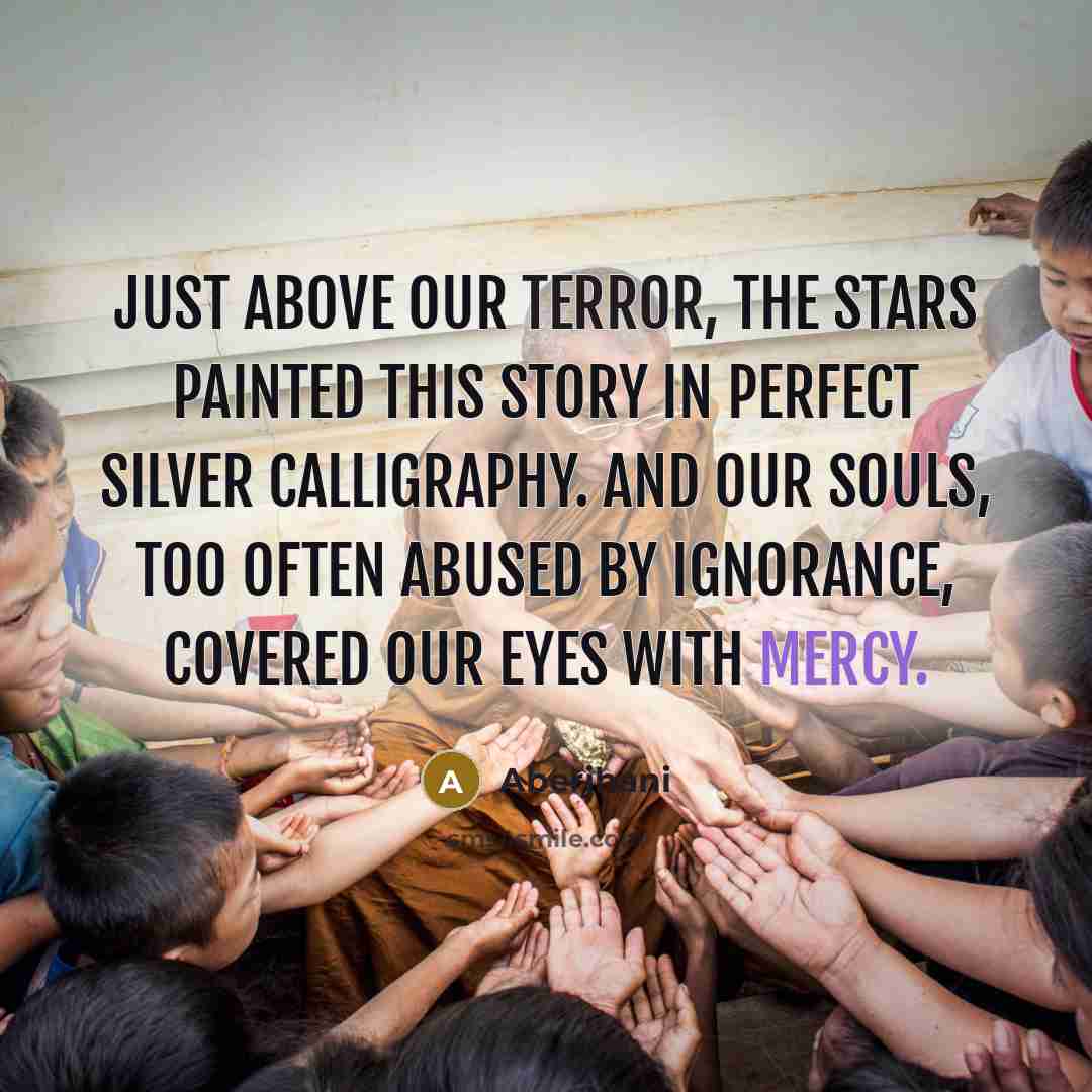 “Just above our terror, the stars painted this story in…” quote by Aberjhani