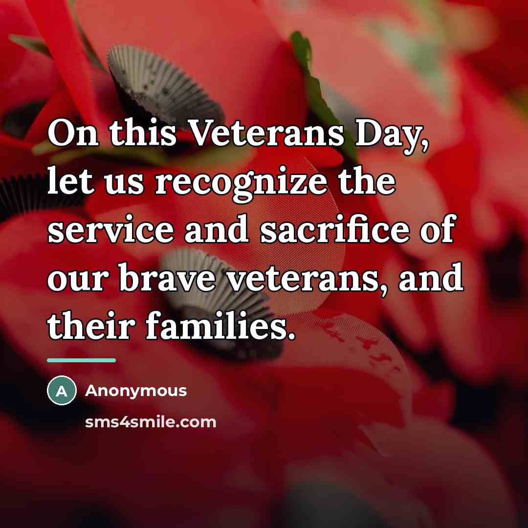 “On this Veterans Day, let us recognize the service and…” quote by Anonymous