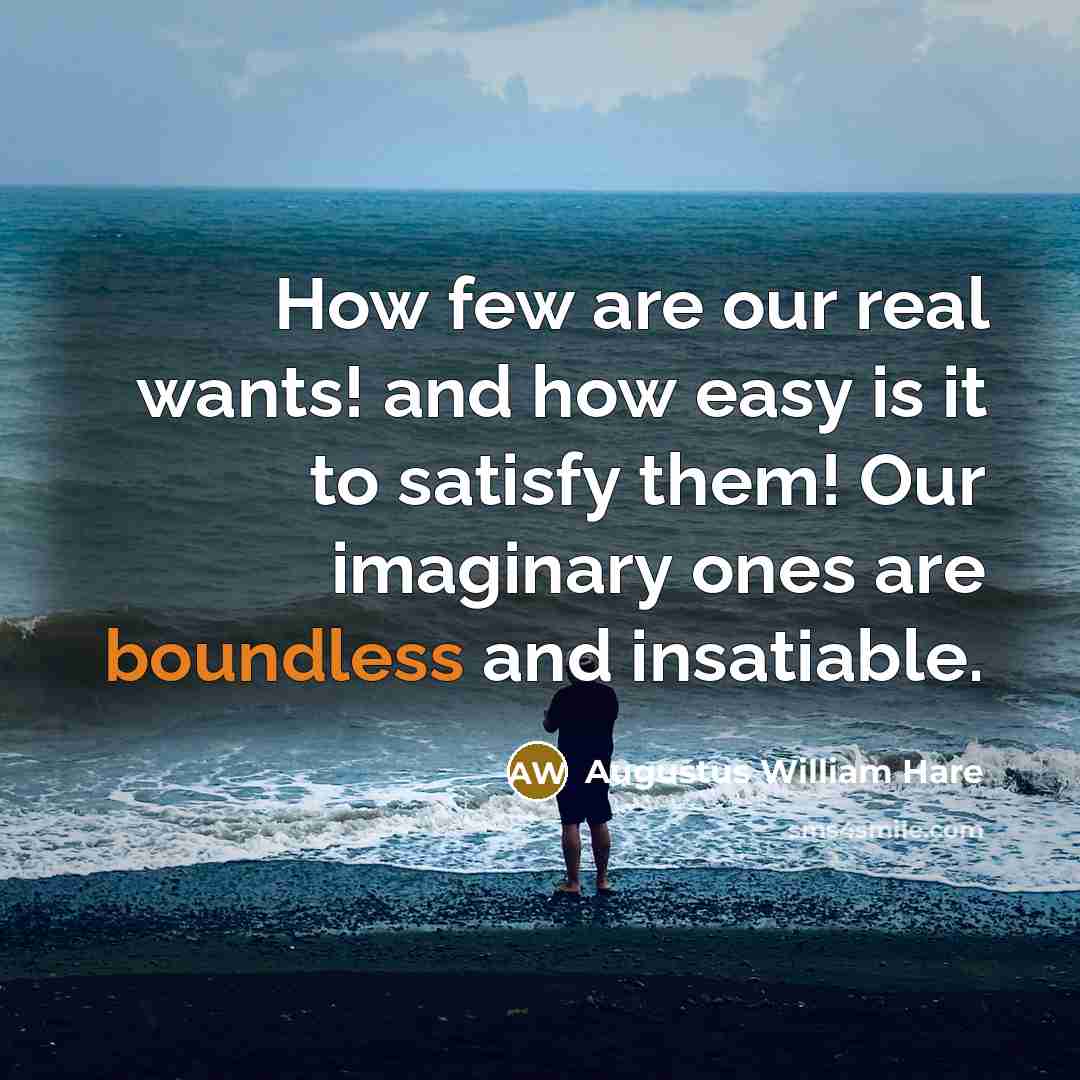 “How few are our real wants! and how easy is…” quote by Augustus William Hare