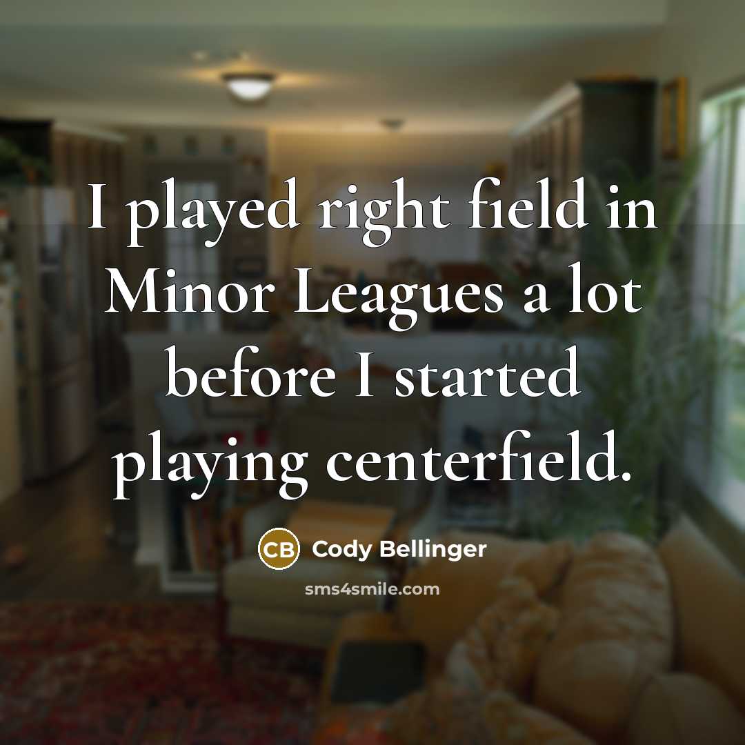 “I played right field in Minor Leagues a lot before…” quote by Cody Bellinger