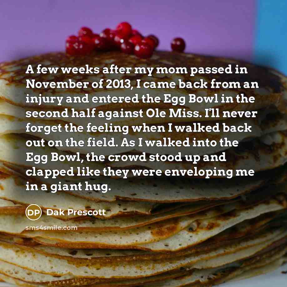 “A few weeks after my mom passed in November of…” quote by Dak Prescott