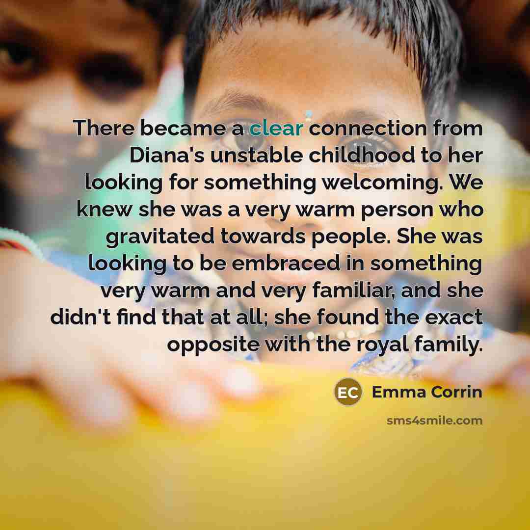 “There became a clear connection from Diana's unstable childhood to…” quote by Emma Corrin
